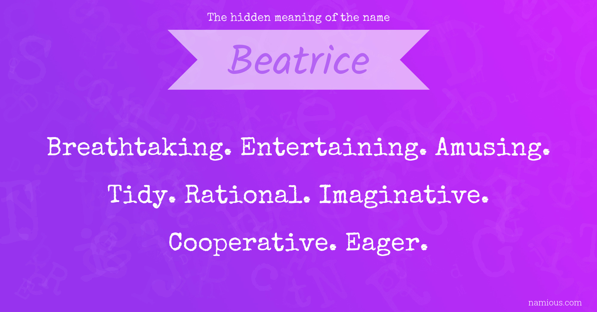 The hidden meaning of the name Beatrice Namious