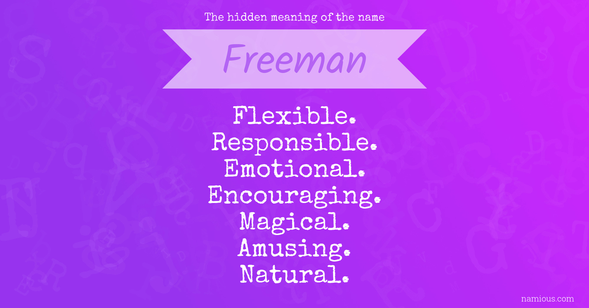 The hidden meaning of the name Freeman Namious