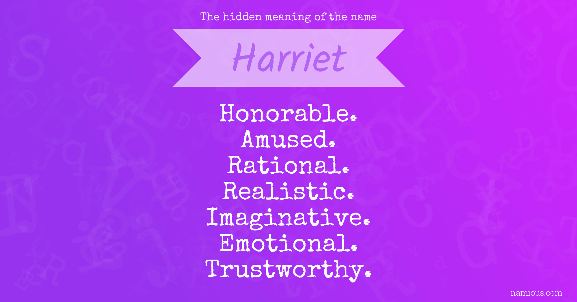 The hidden meaning of the name Harriet Namious