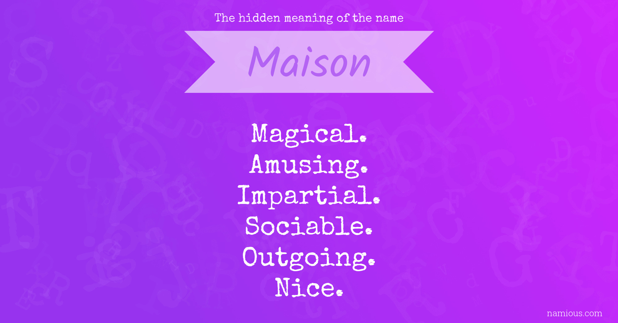 The hidden meaning of the name Maison Namious