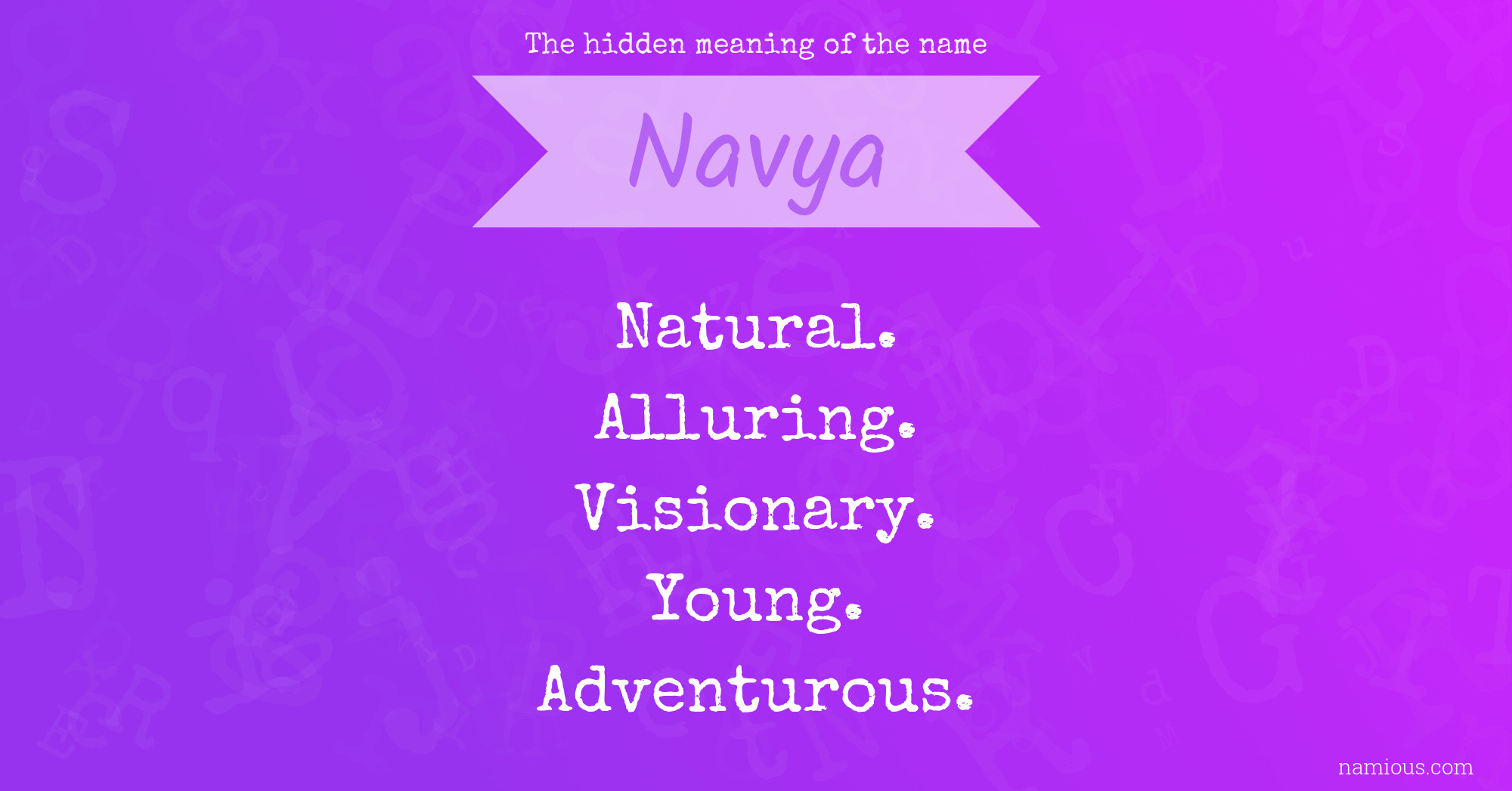 The hidden meaning of the name Navya Namious