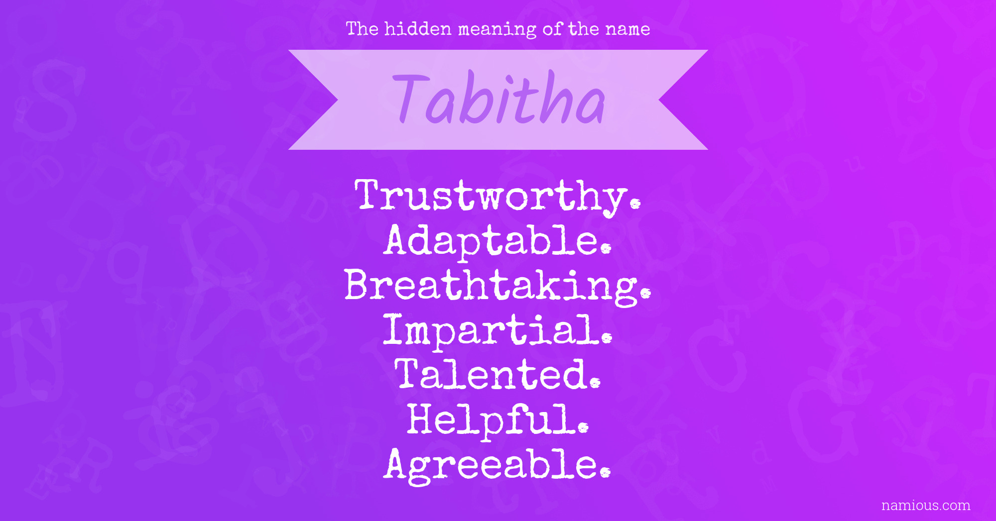 The hidden meaning of the name Tabitha Namious