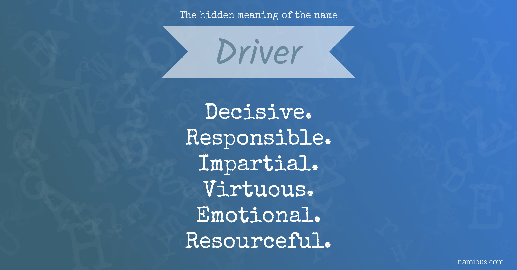 The hidden meaning of the name Driver Namious