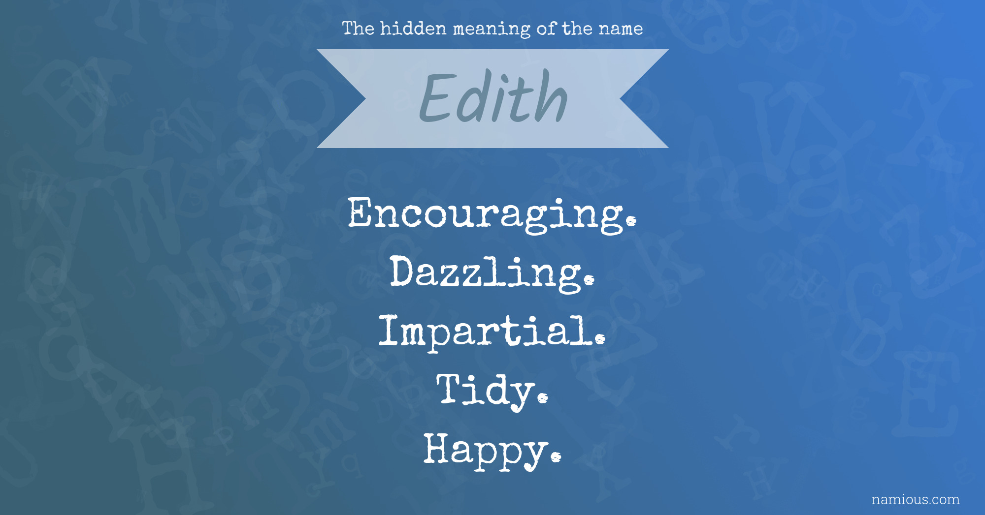 The hidden meaning of the name Edith Namious