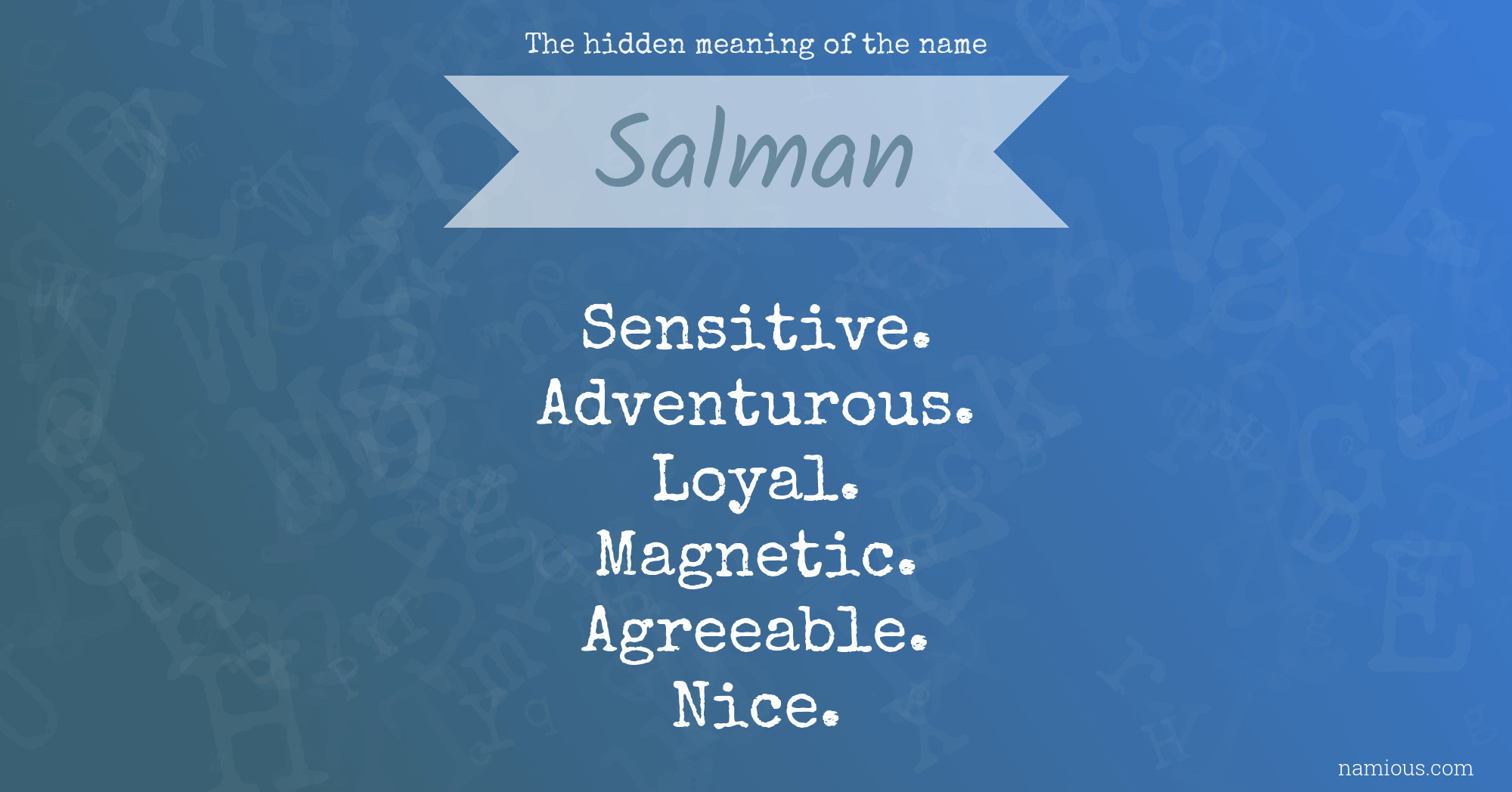 The hidden meaning of the name Salman Namious