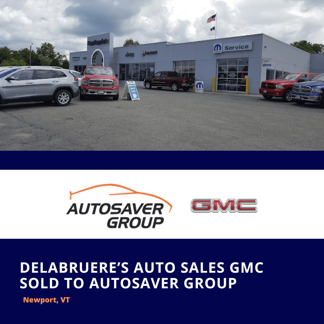 DeLaBruere's Auto in Newport, VT Sold to AutoSaver Group Nancy