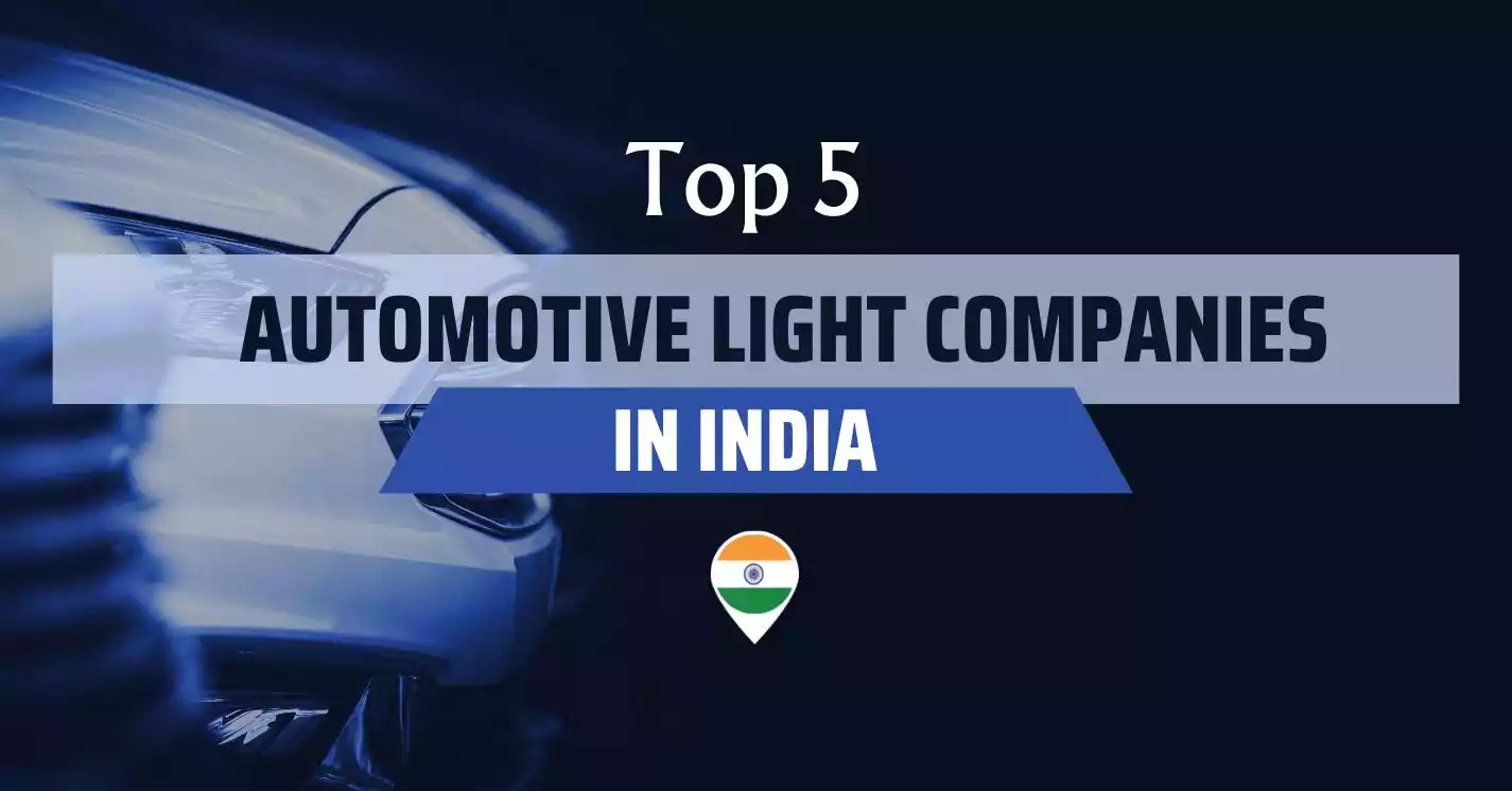 Five Major Automotive Light Companies in India NAOEVO