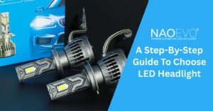 LED Headlight Bulbs: A Step-By-Step Guide in 2026 - NAOEVO