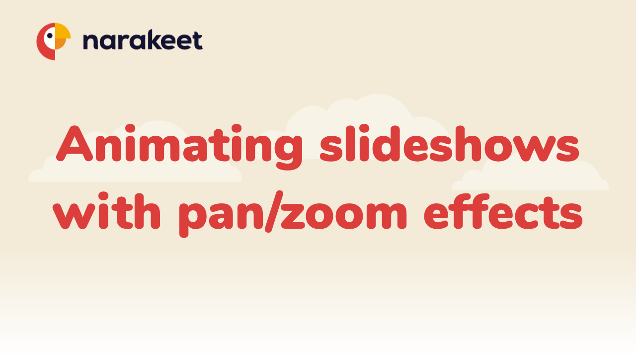 Animating slideshows with pan/zoom effects