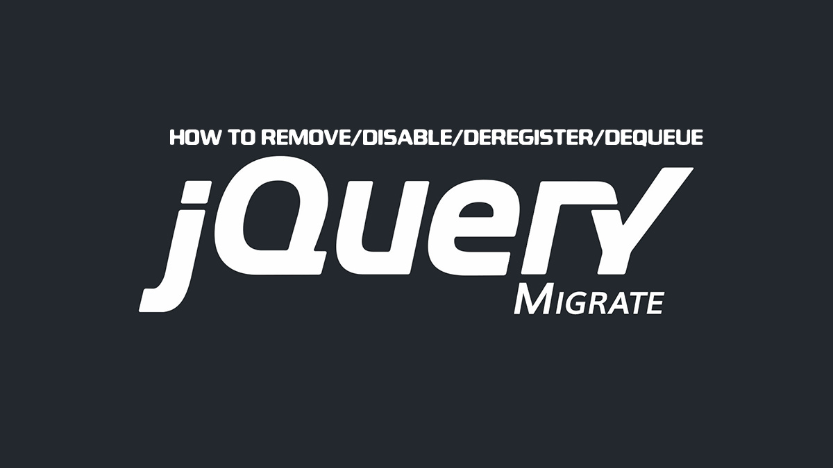 How to remove jQueryMigrate.min.js?