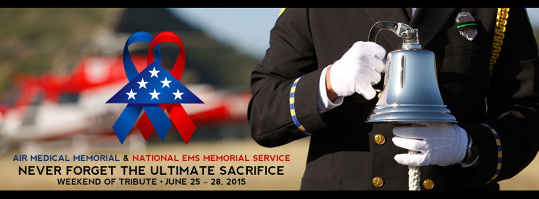 The Weekend of Tribute Air Medical Memorial National EMS Memorial Service