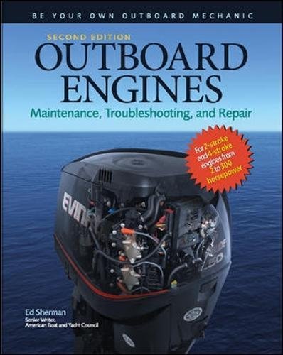 Outboard Engines: Maintenance, Troubleshooting & Repair – The Nautical Mind