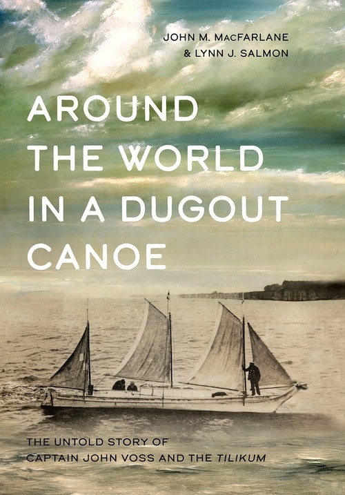 Around the World in a Dugout Canoe by MacFarlane, John & Lynn J. Salmon
