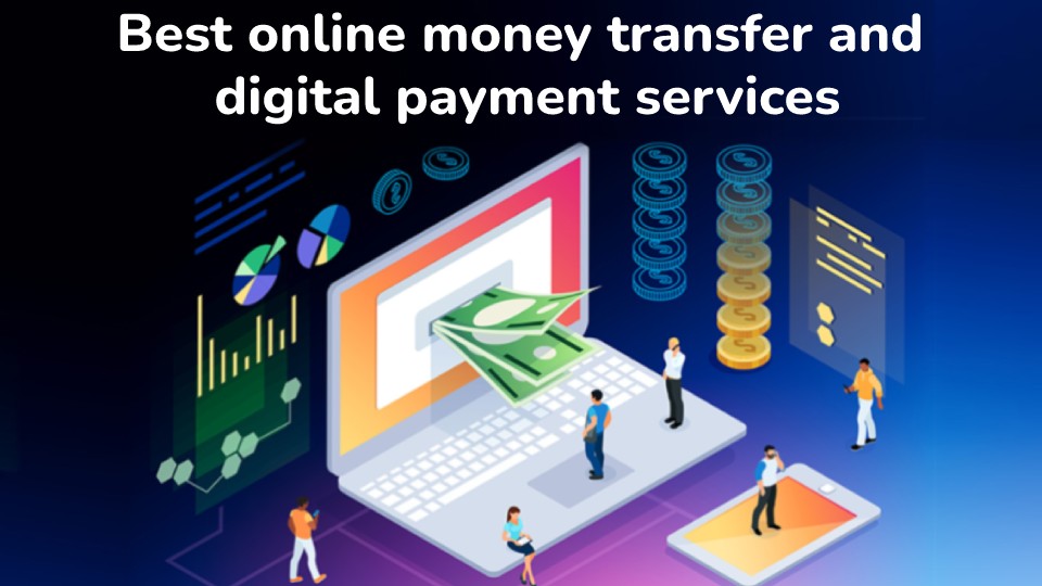 Best online money transfer and digital payment services NAVINES