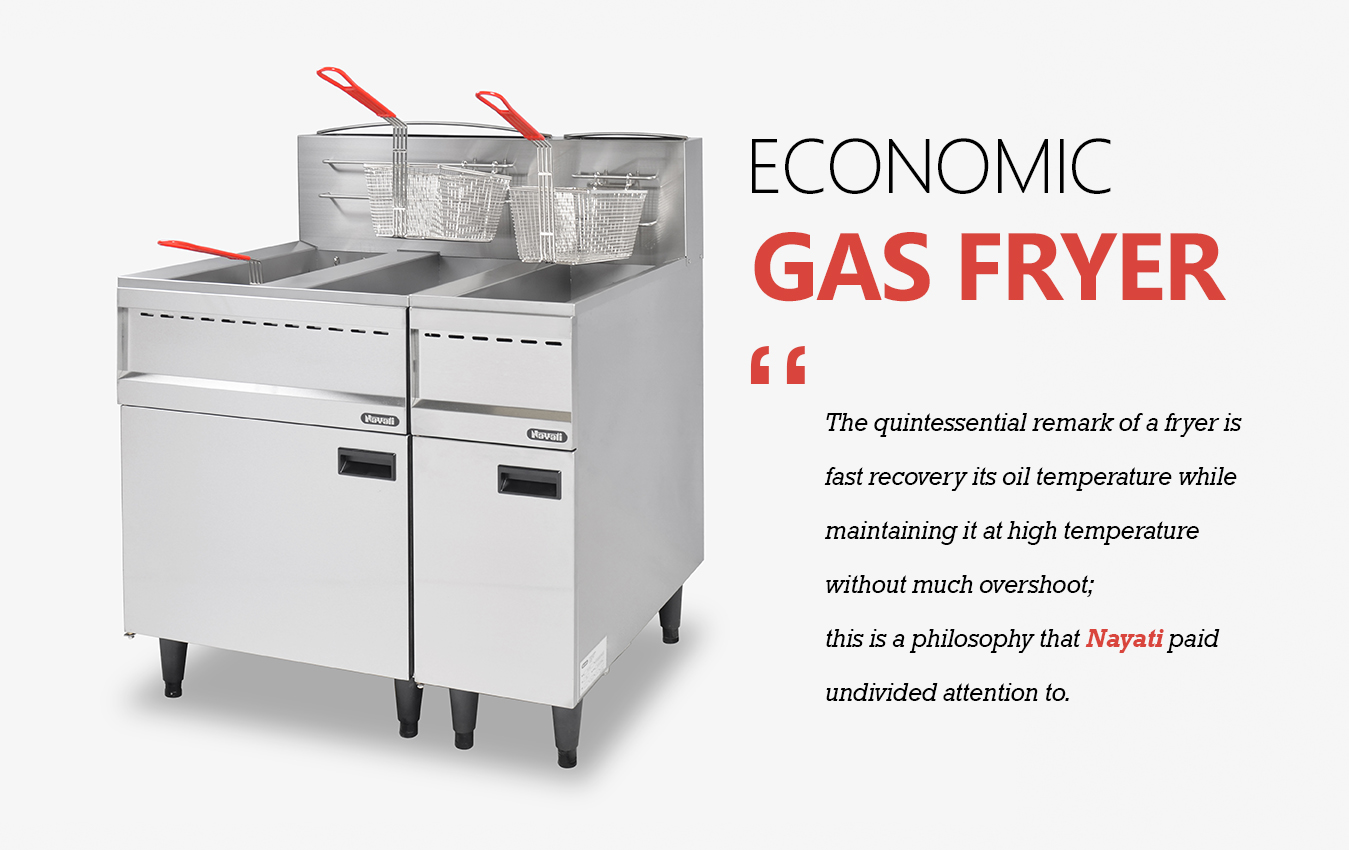 NAYATI ECONOMIC GAS FRYER DELIVERING GREAT PERFORMANCE Nayati