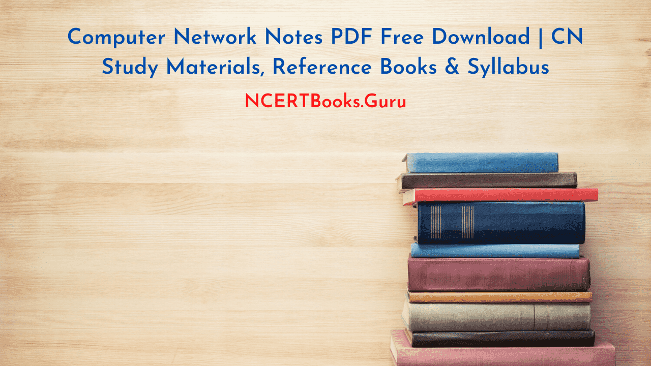 Computer Network Notes PDF Download CN Study Materials & Books