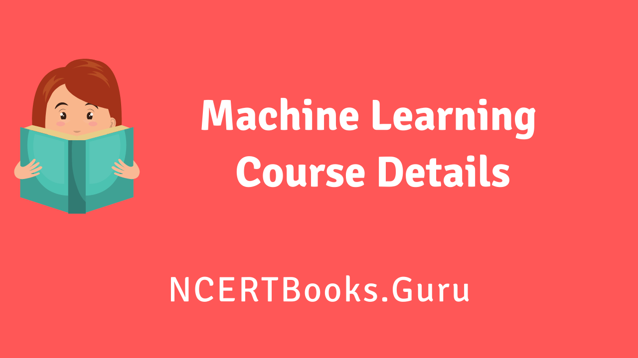 Machine Learning Course Details Duration, Fee Structure, Eligibility Machine Learning Course Details Duration, Fee Structure, Eligibility