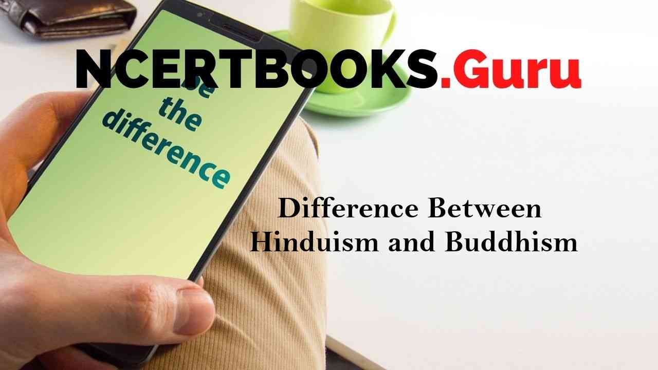 Difference between Hinduism and Buddhism & Their Similarities NCERT Books