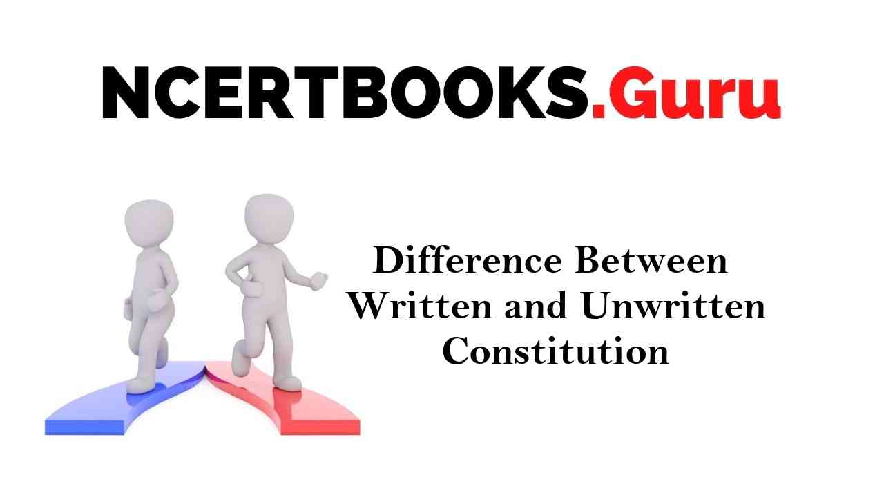 Difference Between Written and Unwritten Constitution With their