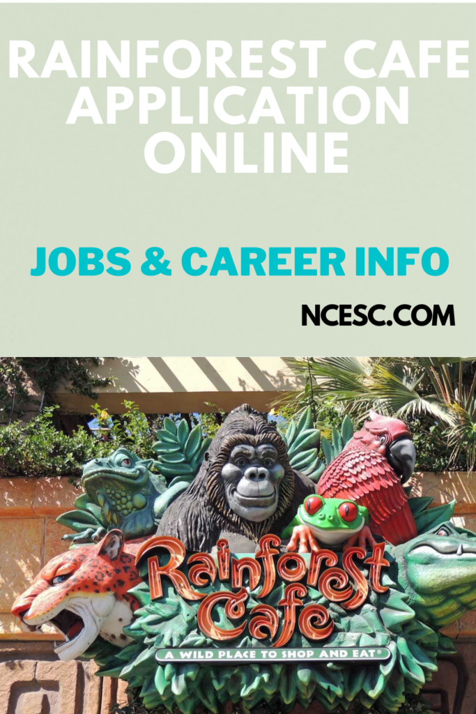 Rainforest Cafe Application Online Jobs & Career Info Discovering