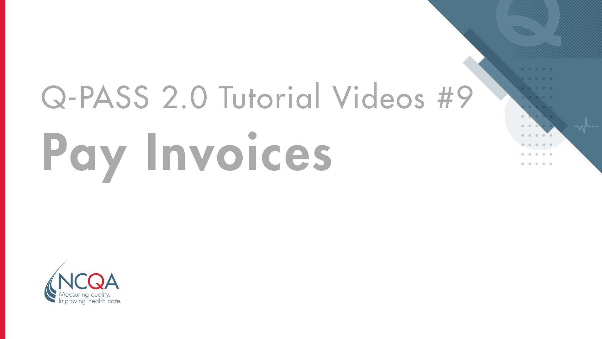 QPASS 2.0 Tutorial Videos Pay Invoices (9) NCQA
