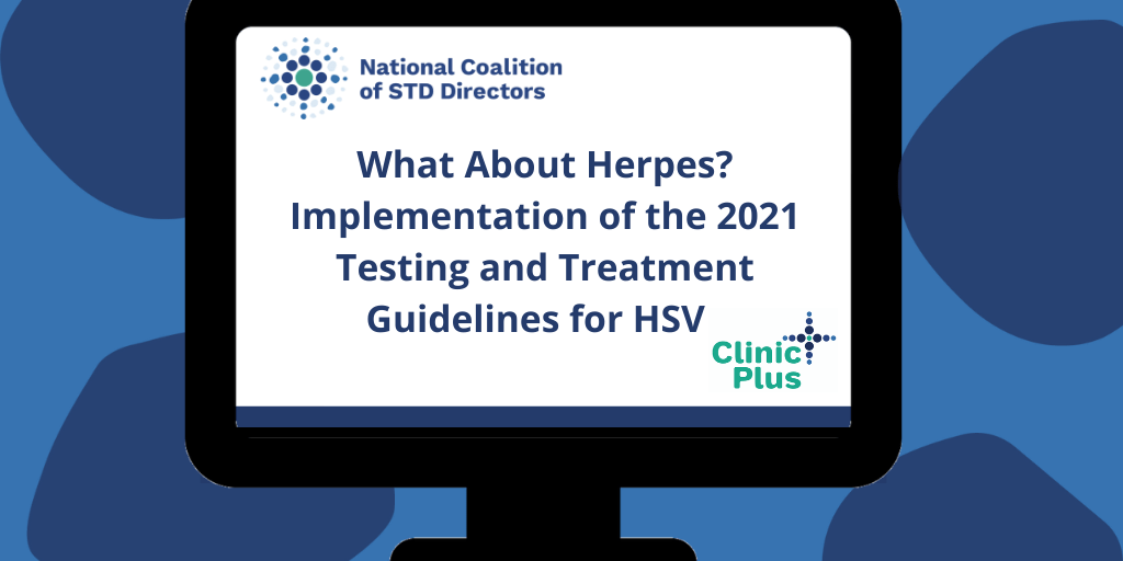 What About Herpes? Implementation of the 2021 Testing and Treatment Guidelines for HSV NCSD