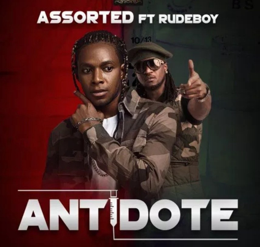 Download MP3 Assorted ft Rudeboy Antidote