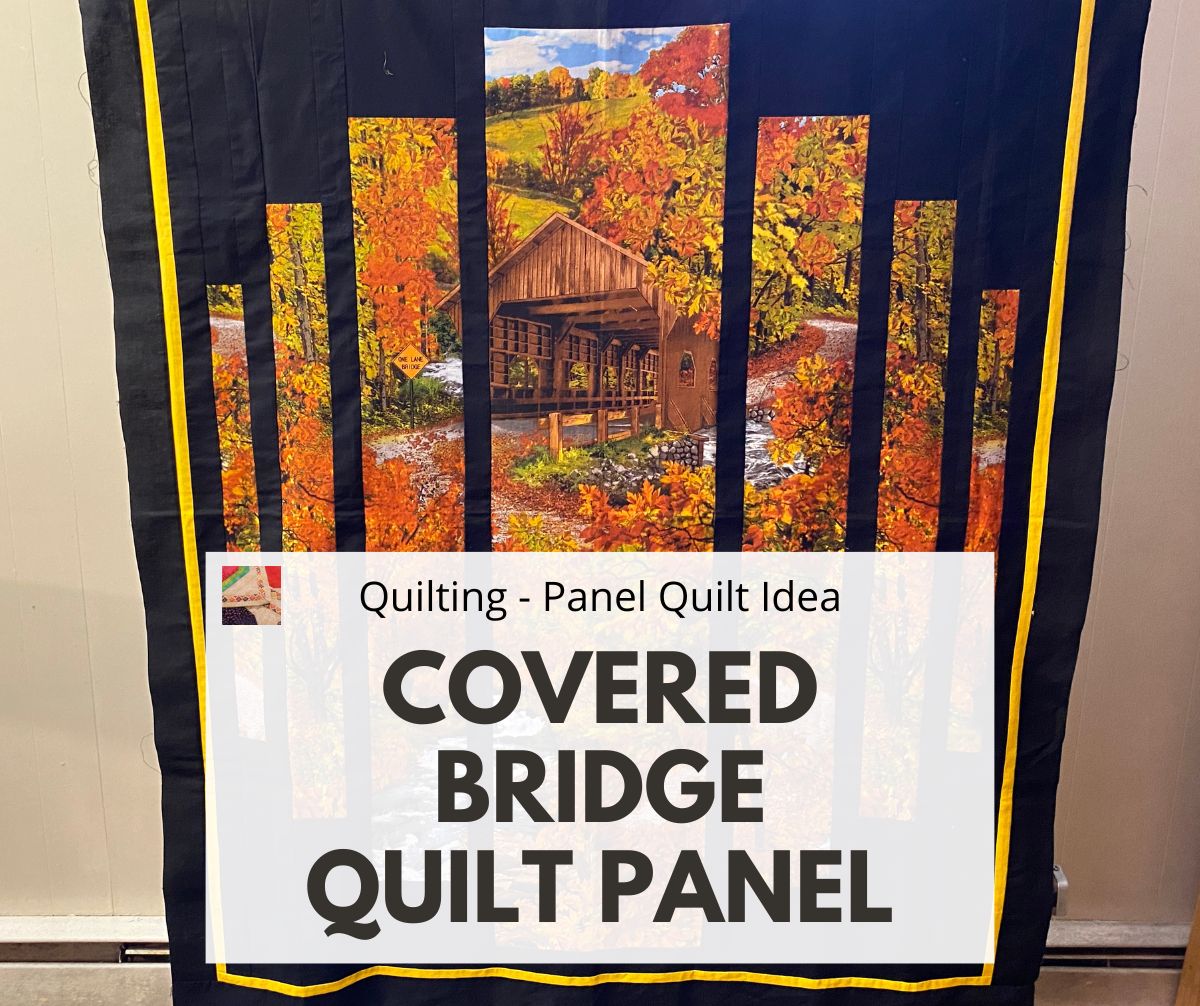 Covered Bridge Quilt Panel