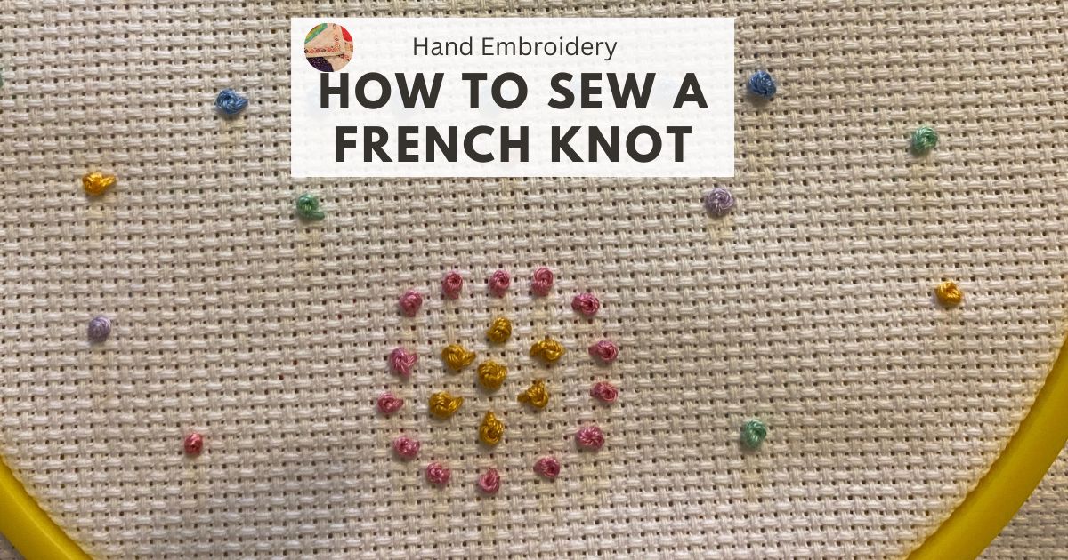 How to Embroider a French Knot Embroidery Stitch