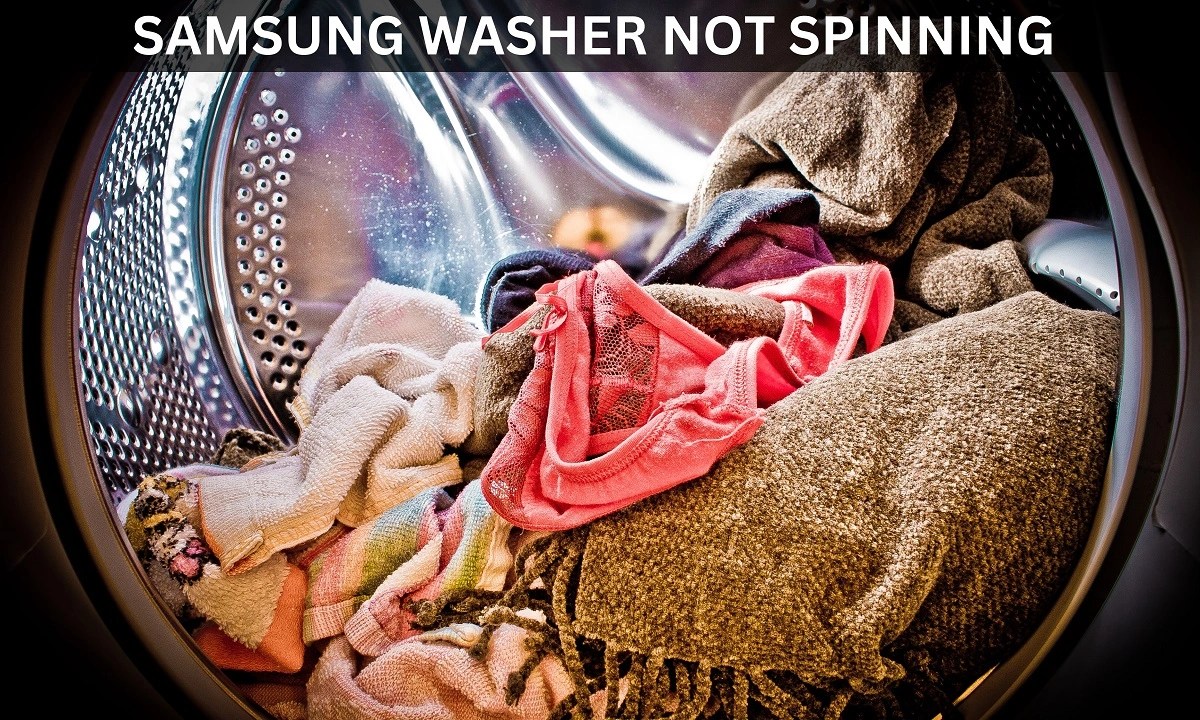 Samsung Washer Not Spinning Top 8 Reasons and Fixes