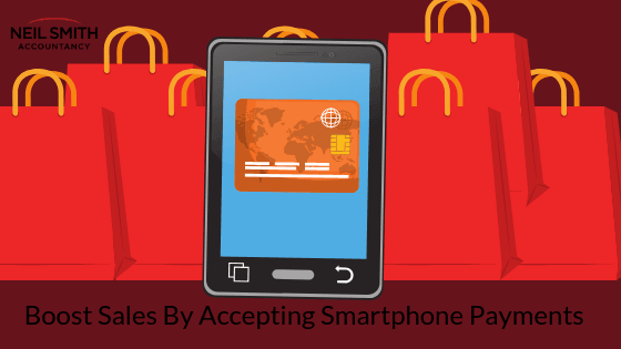 Boost Sales By Accepting Smartphone Payments Neil Smith Accountancy