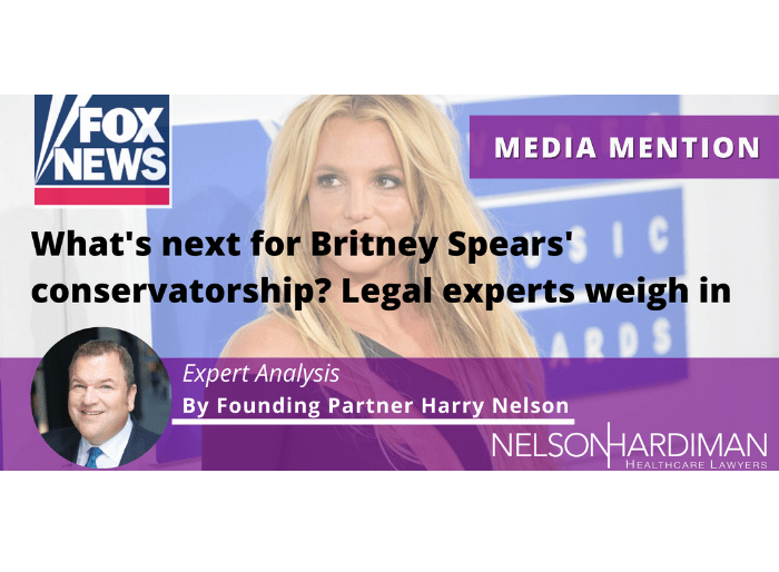 Nelson Hardiman, LLP Healthcare Lawyers What's next for Britney