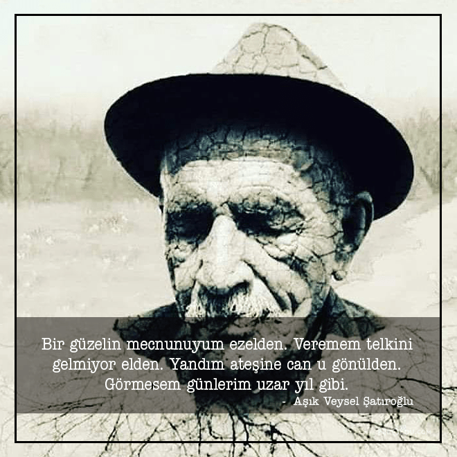Aşık Veysel Sözleri, Aşık Veysel Türkü Sözleri ve Şiirleri