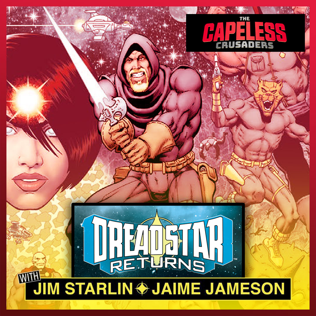 BONUS Interview with Dreadstar Returns creators Jim Starlin & Jaime