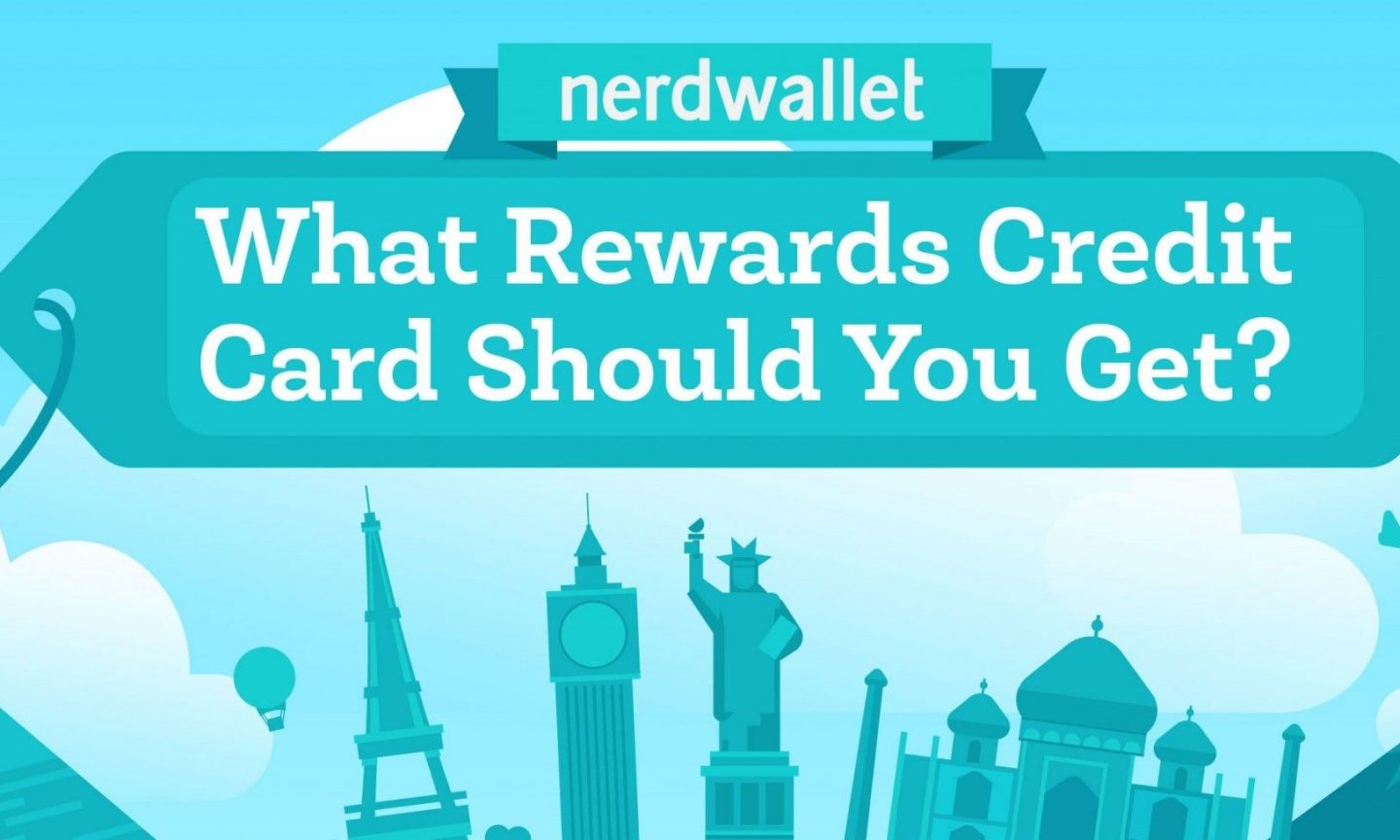 How to Pick the Right Rewards Credit Card NerdWallet