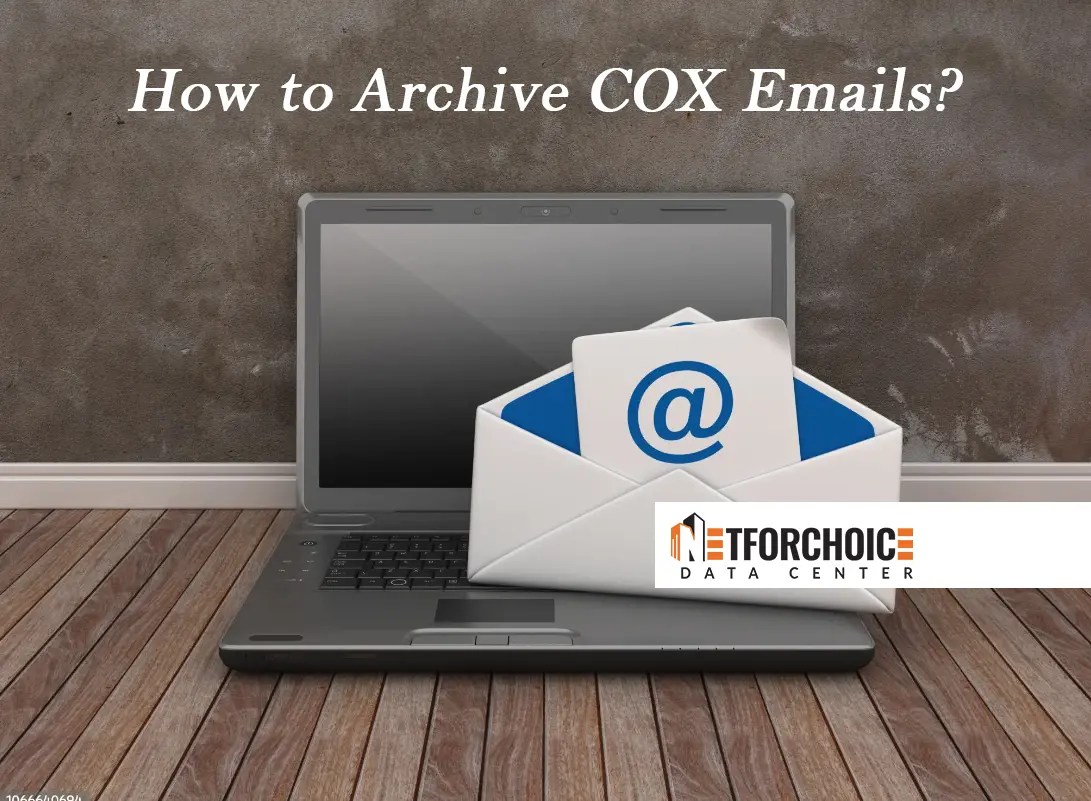 How to archive COX mail Emails? Step by Step