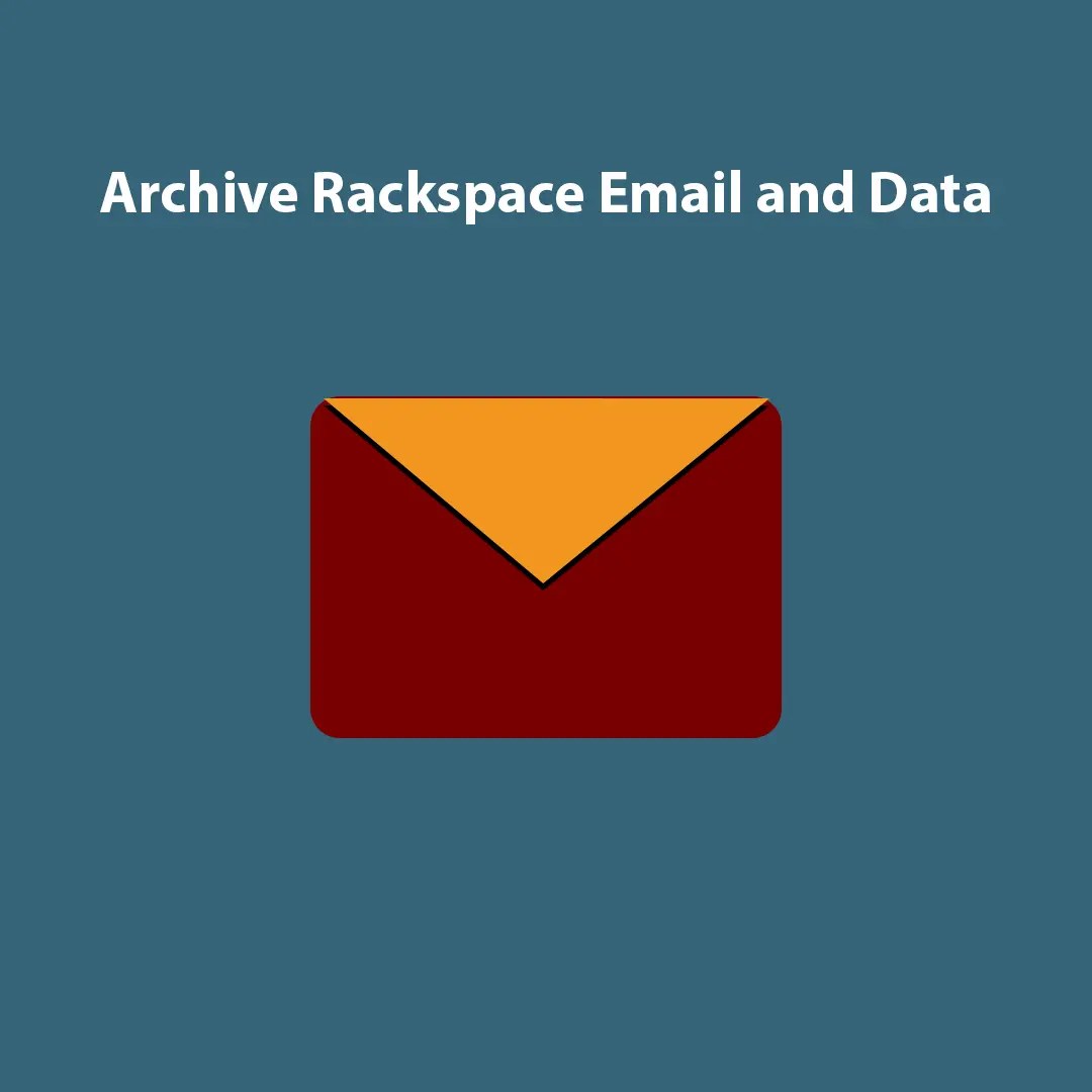 How to Archive Rackspace Emails and Data