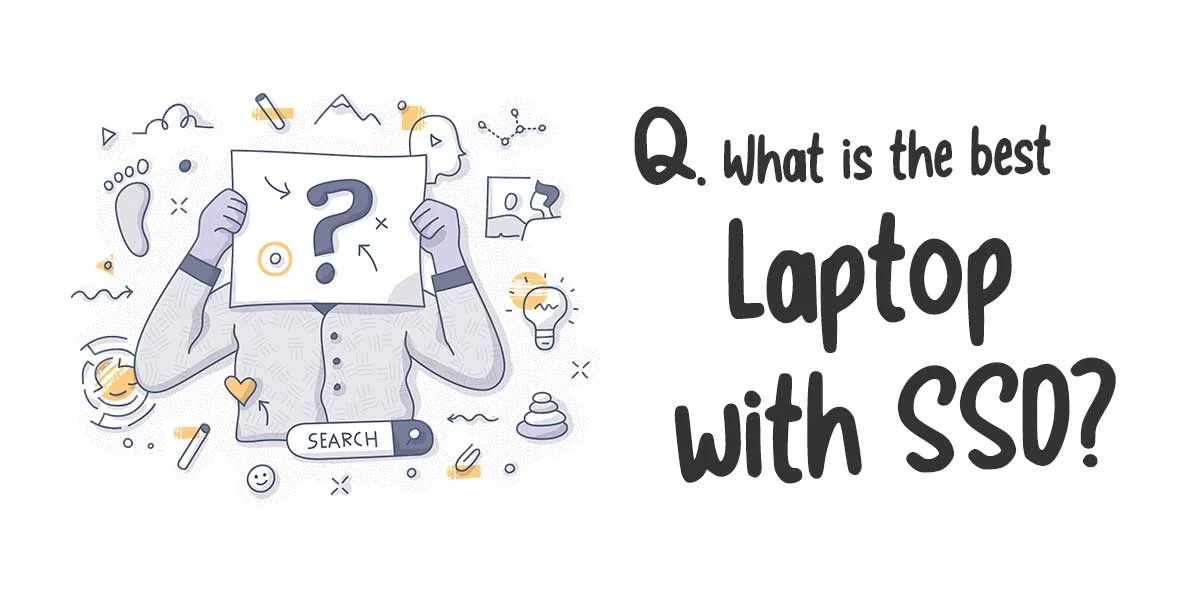 Best SSD Laptop in 2022 Buyers Guide » NETGEEK