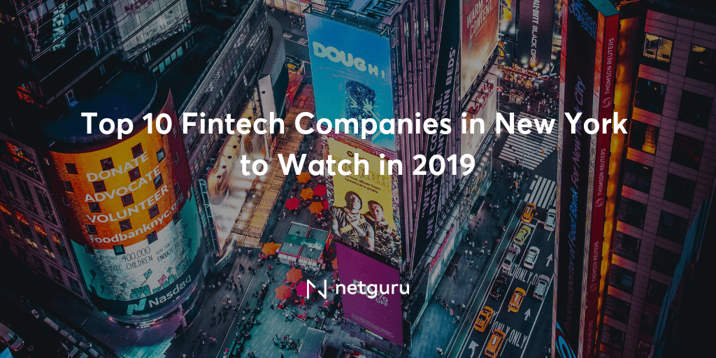 Top 11 Fintech Companies in New York to Watch in 2020 Netguru Blog on