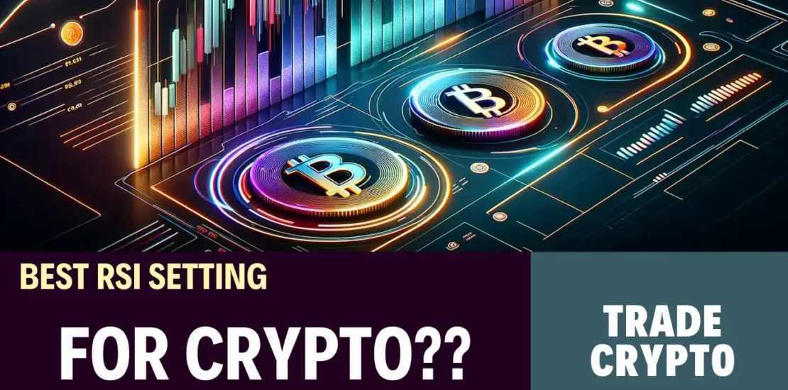 Best RSI Settings for Crypto Day Trading