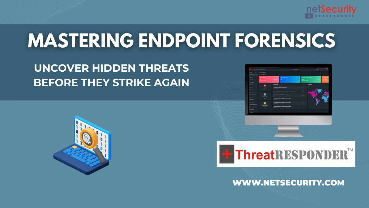 Mastering Endpoint Forensics Uncover Hidden Threats Before They Strike