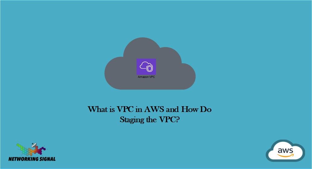 What Is VPC In AWS And How Do Staging The VPC?