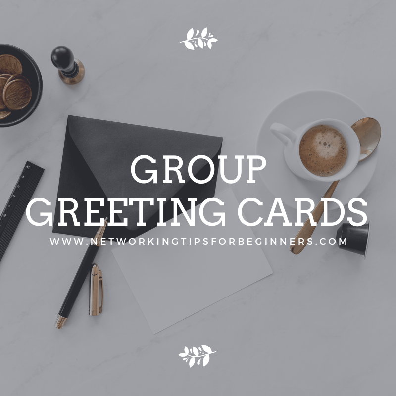 Group Greeting Cards Networking Tips for Beginners