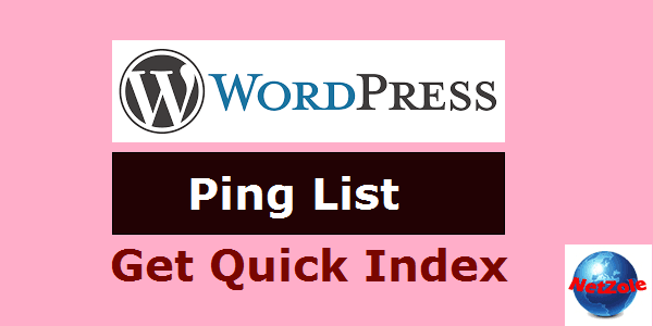 Wordpress Ping List 2023 Updated Wordpress Ping List 2022 - Faster Indexing Of New Post - Netzole
