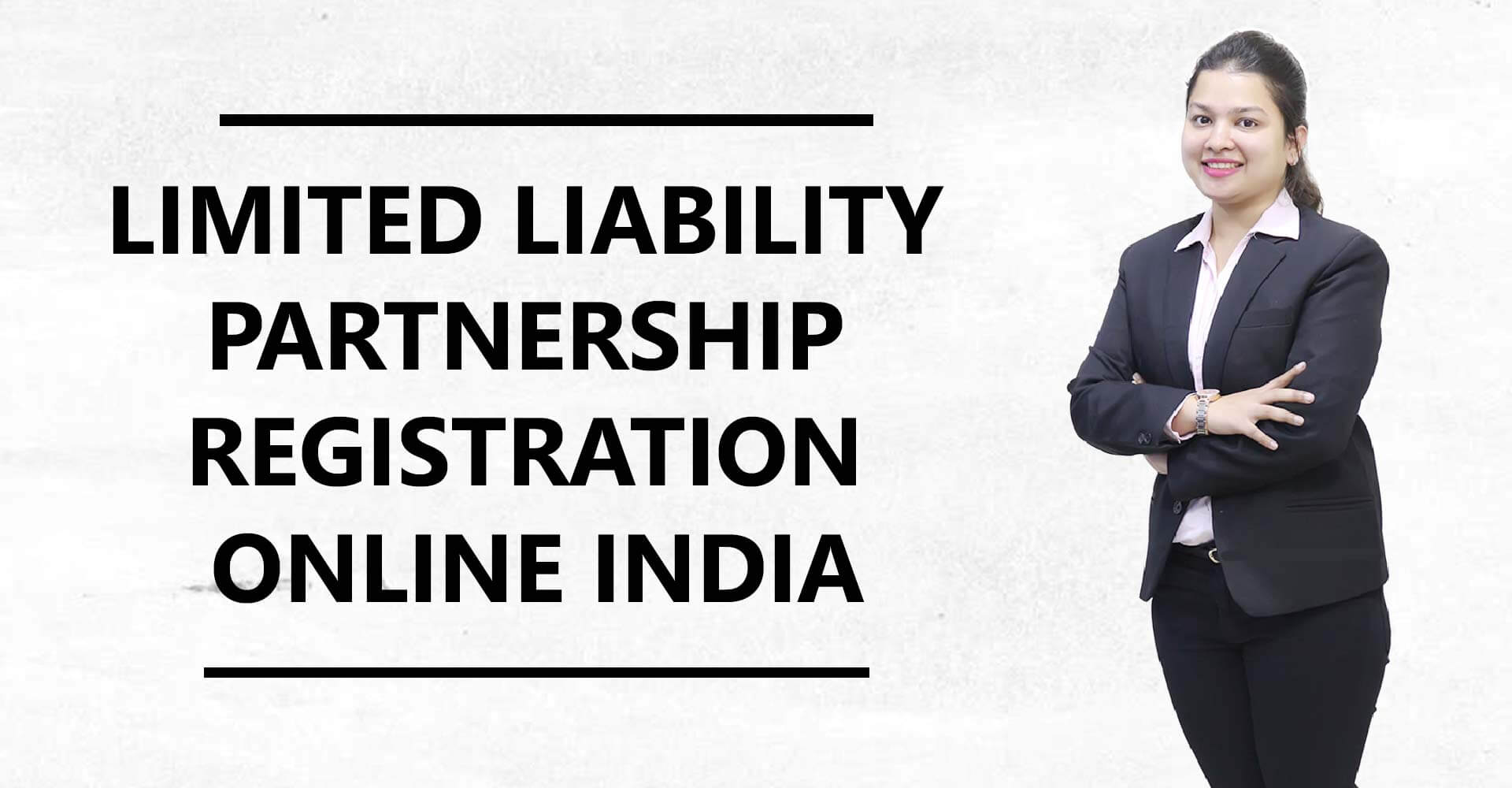 What Is LLP? The Process of Limited Liability Partnership Registration