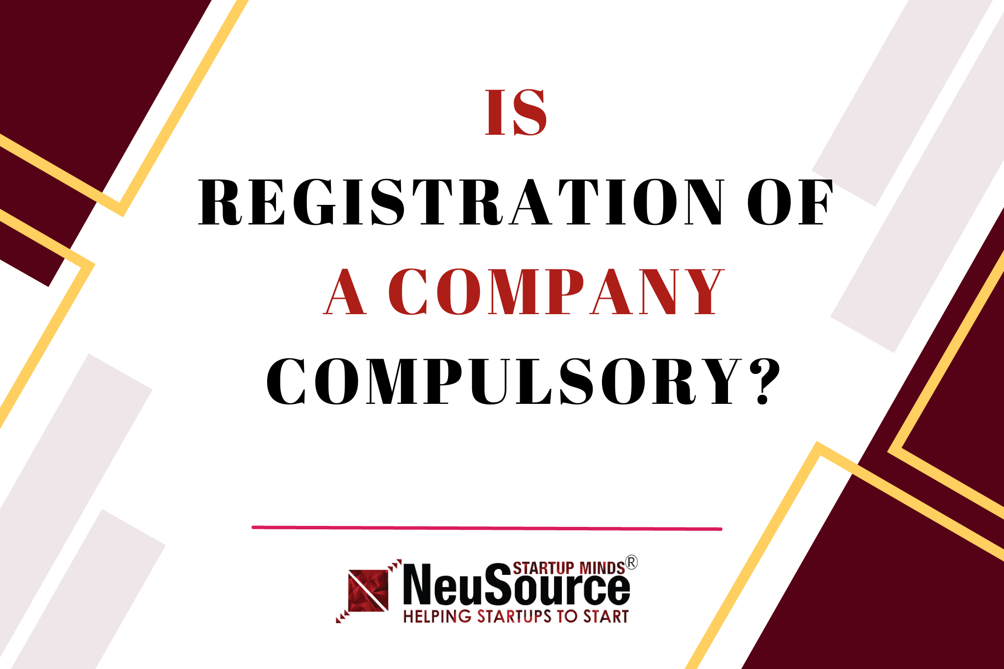Is registration of a company compulsory?