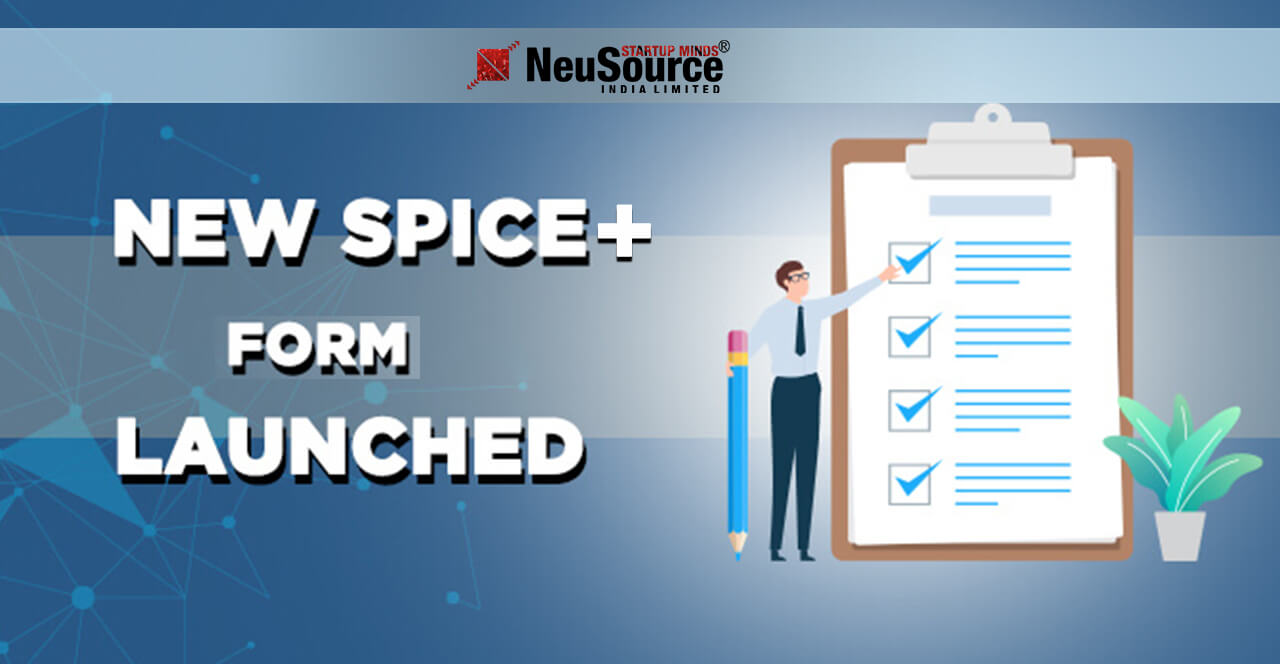 New Spice+ Form for Business Registration, New MCA form for Company