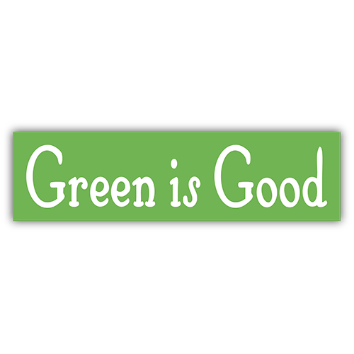 Green is Good Bumper Sticker 436 Root Concepts