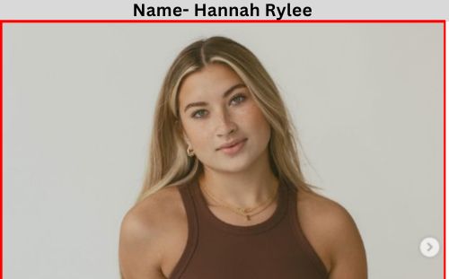 Who is Hannah Rylee ? Hannah Rylee Onlyfans, Age, Birthday