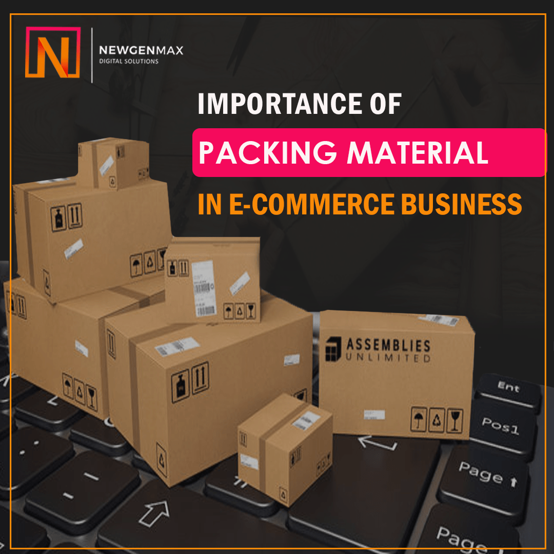 Importance of Packing Material in Newgen